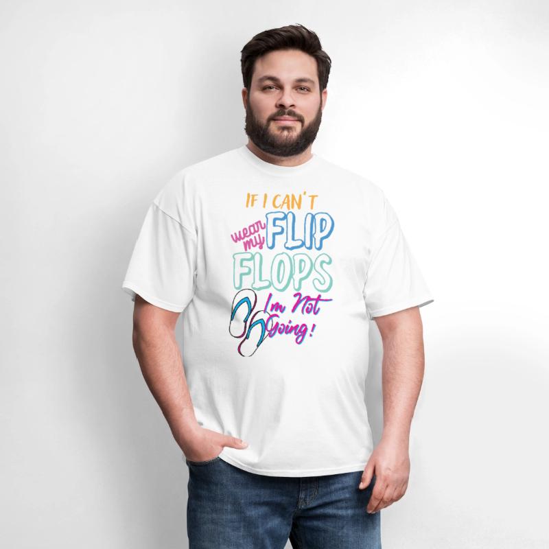 Novelty If Can't Wear My Flops I'm Not Going