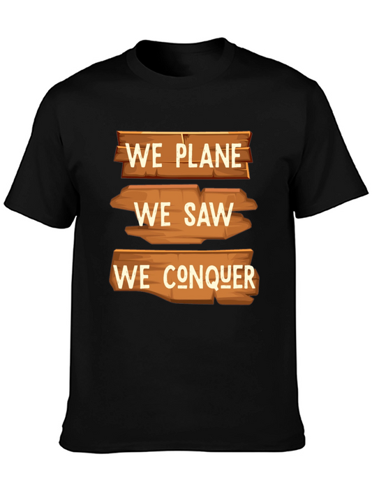 We Plane We Saw We Conquer Graphic T-Shirt