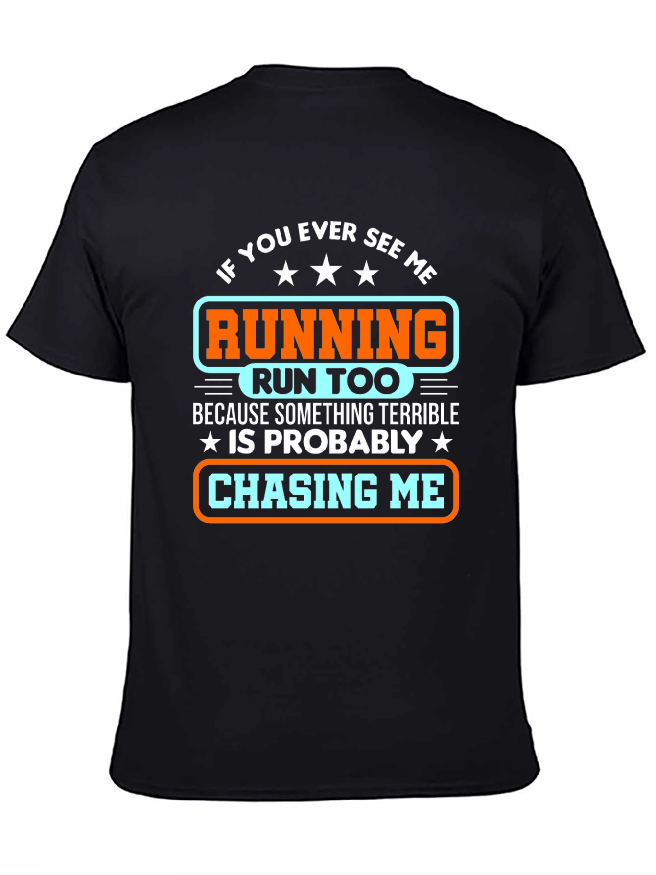 Funny Running T-Shirt: If You See Me Run Too!