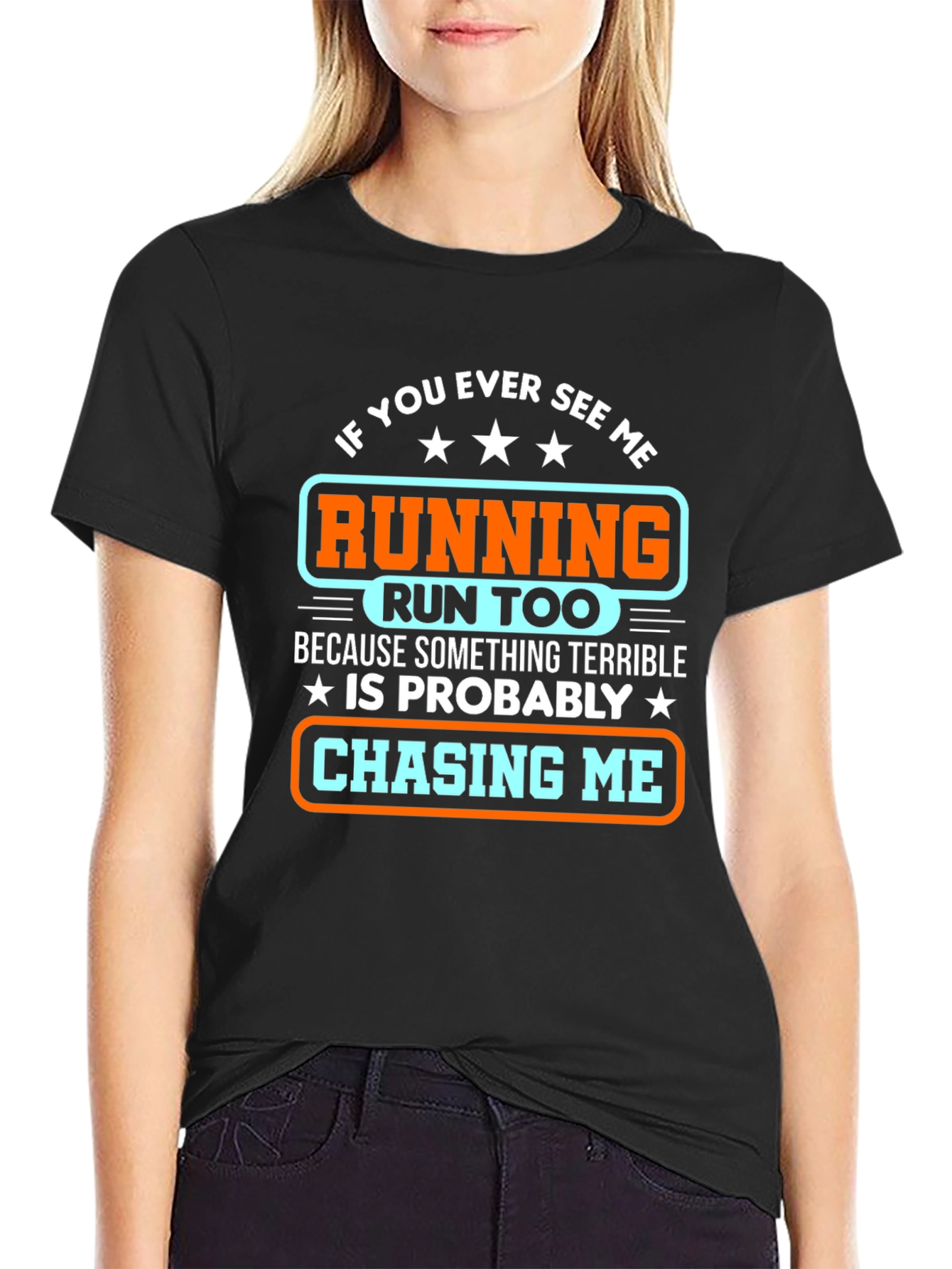 Funny Running T-Shirt: If You See Me Run Too!