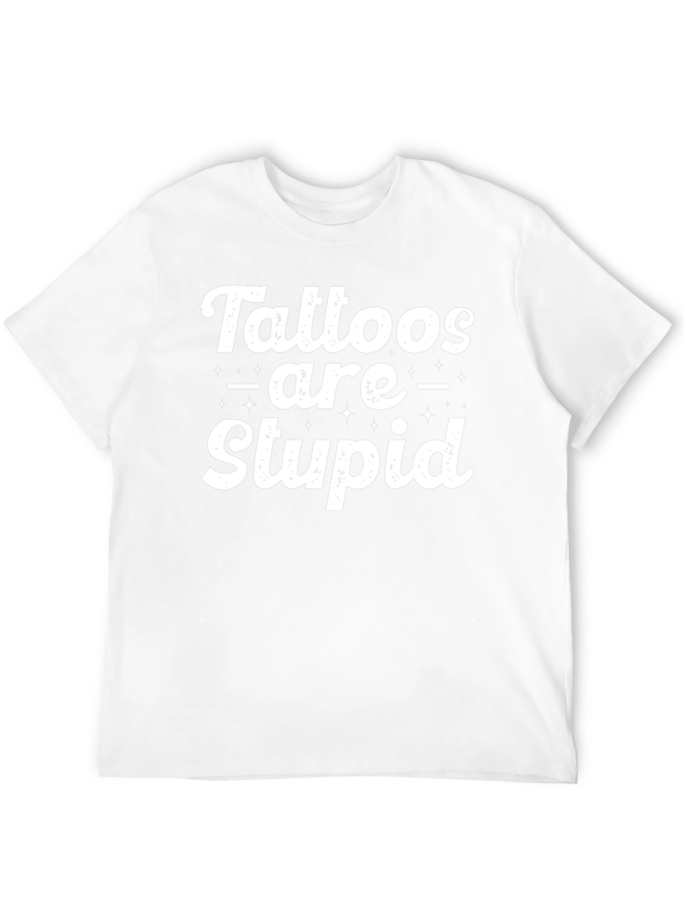 Tattoos are Stupid Sarcastic Graphic Tee - Black T-Shirt