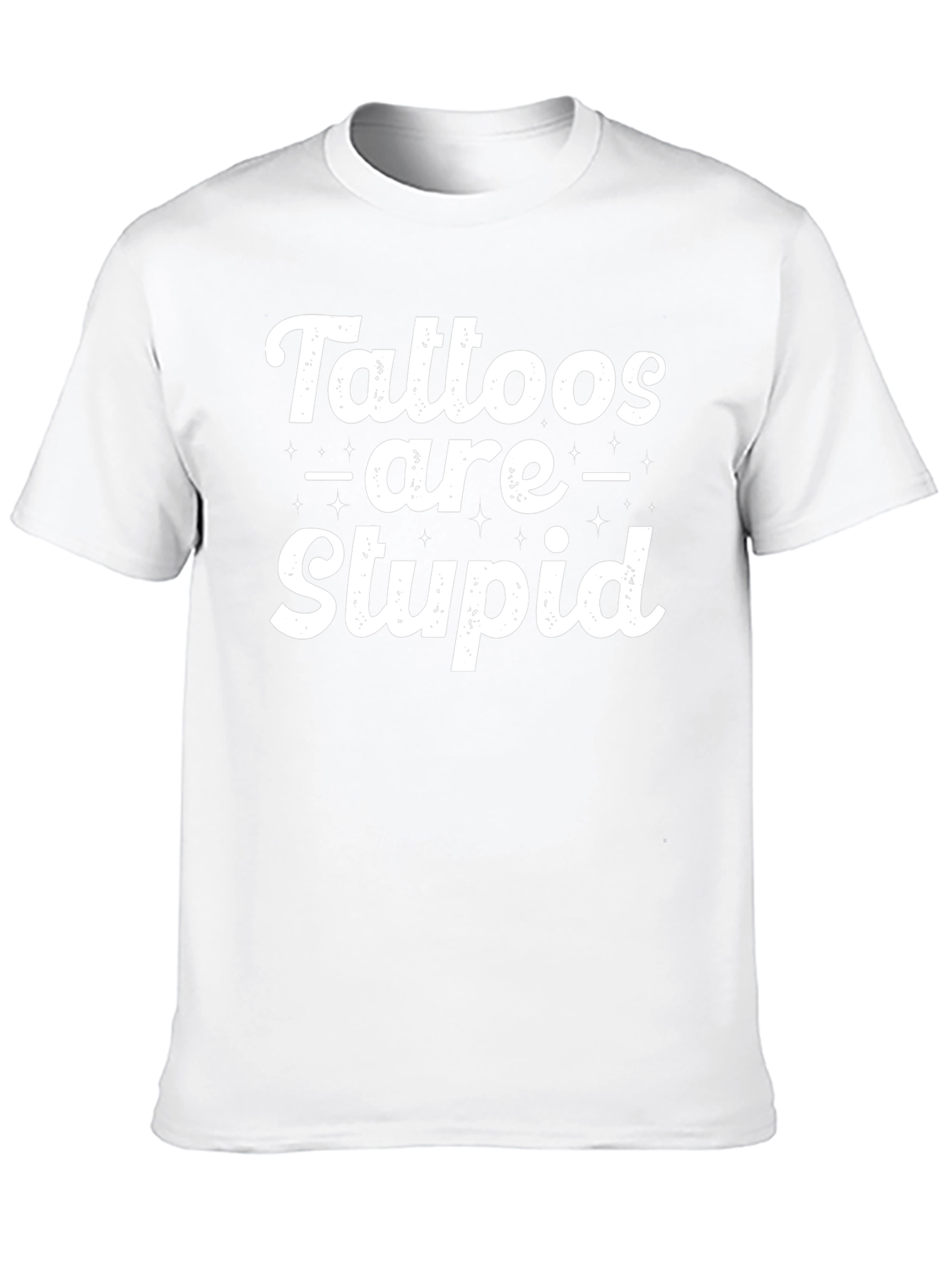 Tattoos are Stupid Sarcastic Graphic Tee - Black T-Shirt