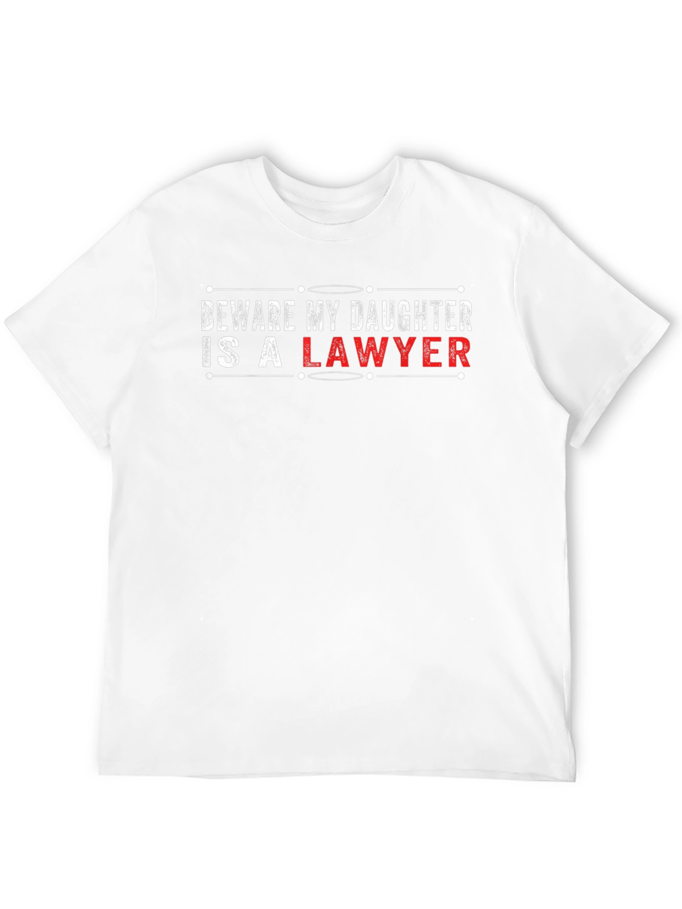 Beware My Daughter is a Lawyer T-Shirt