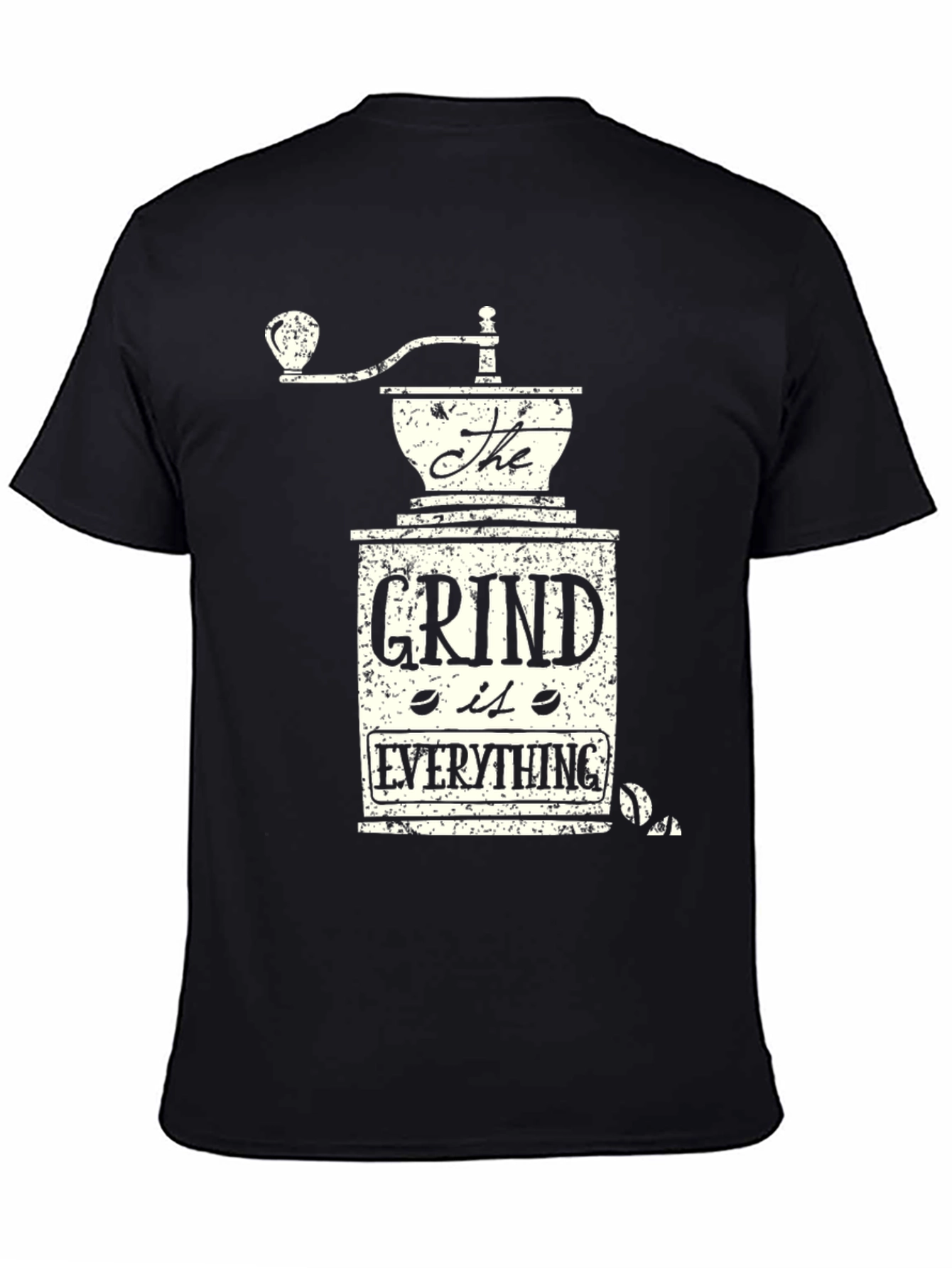 The Grind Is Everything T-Shirt - Coffee Lover Tee