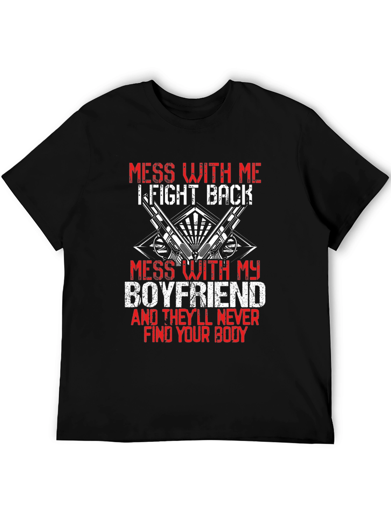 Mess With My Boyfriend T-Shirt