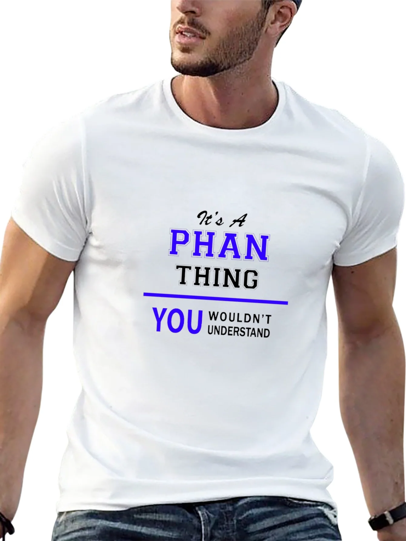 Its a Phan Thing T-Shirt - Unique Design