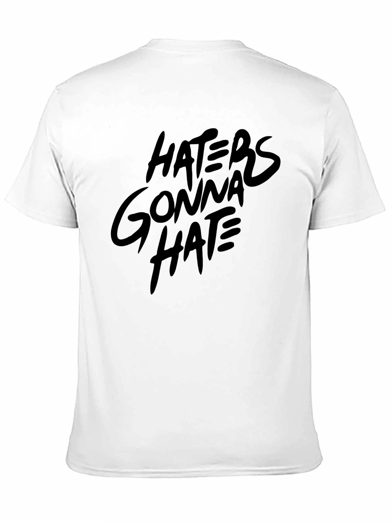 Haters Gonna Hate Black T-Shirt