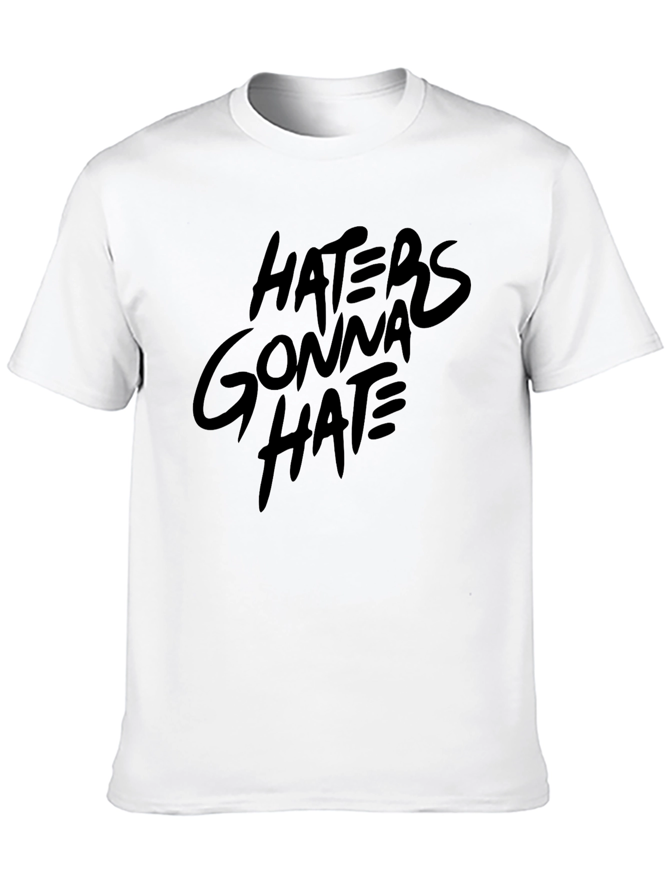 Haters Gonna Hate Black T-Shirt