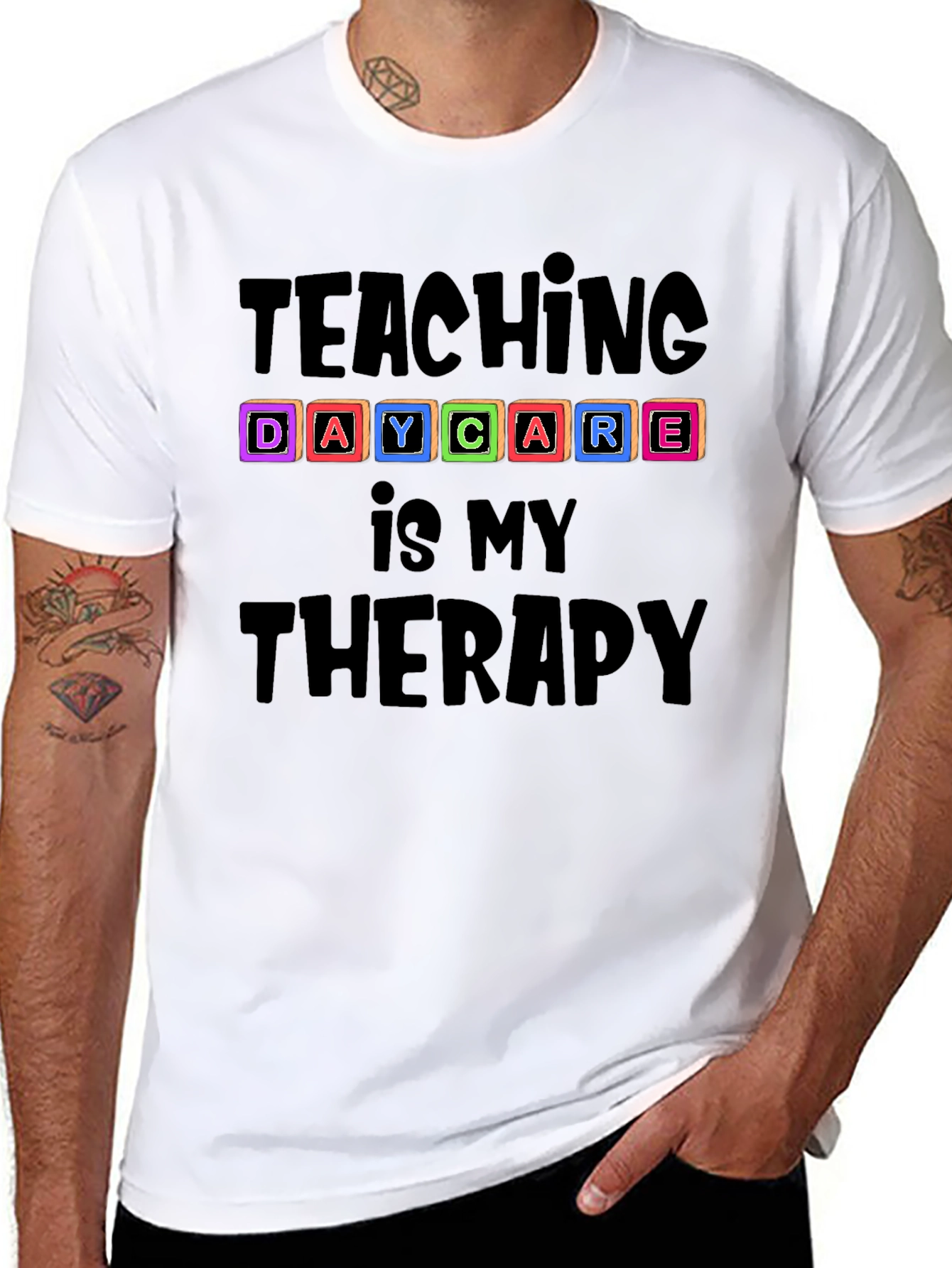 Teaching Daycare Is My Therapy T-Shirt
