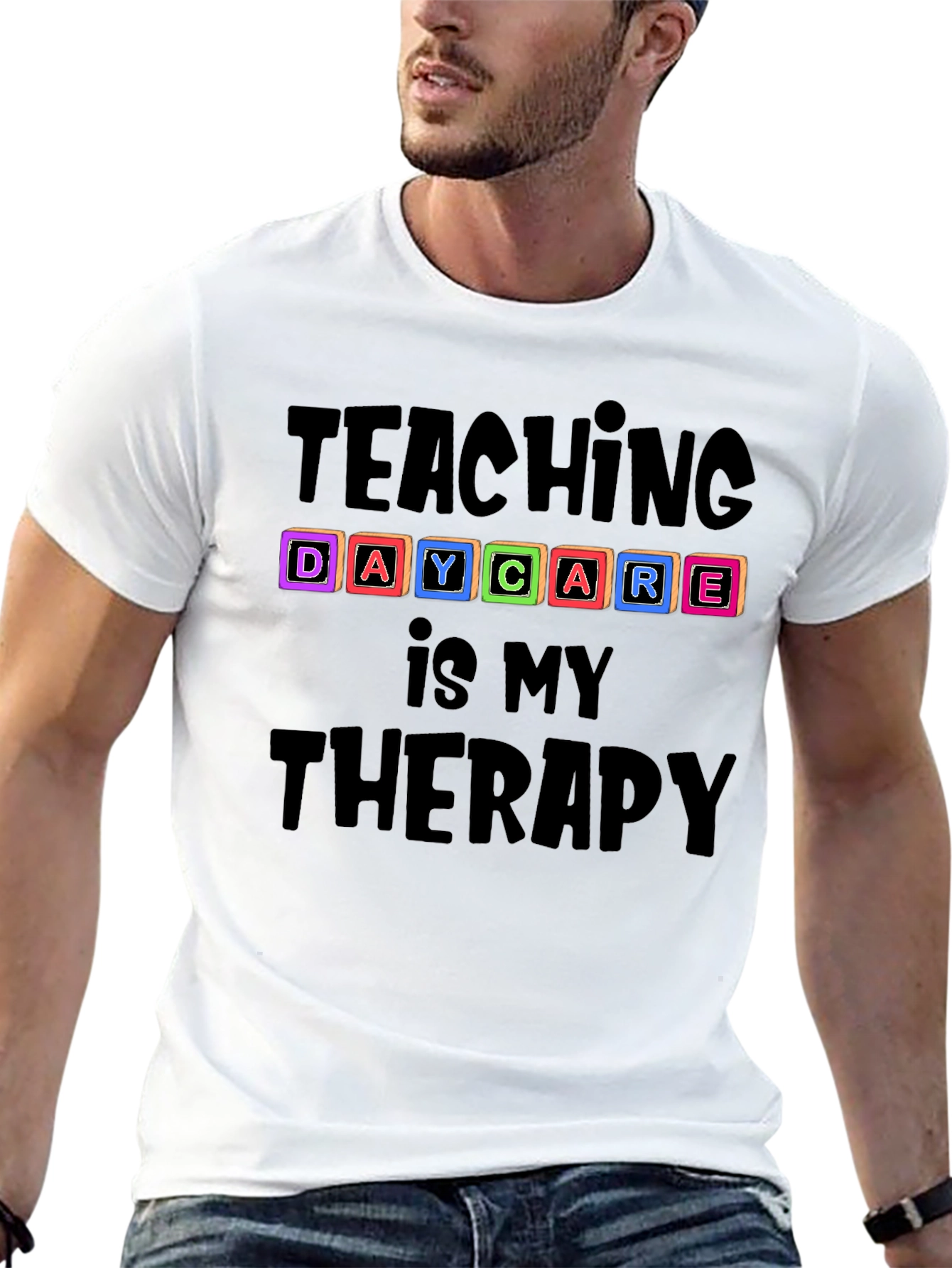 Teaching Daycare Is My Therapy T-Shirt
