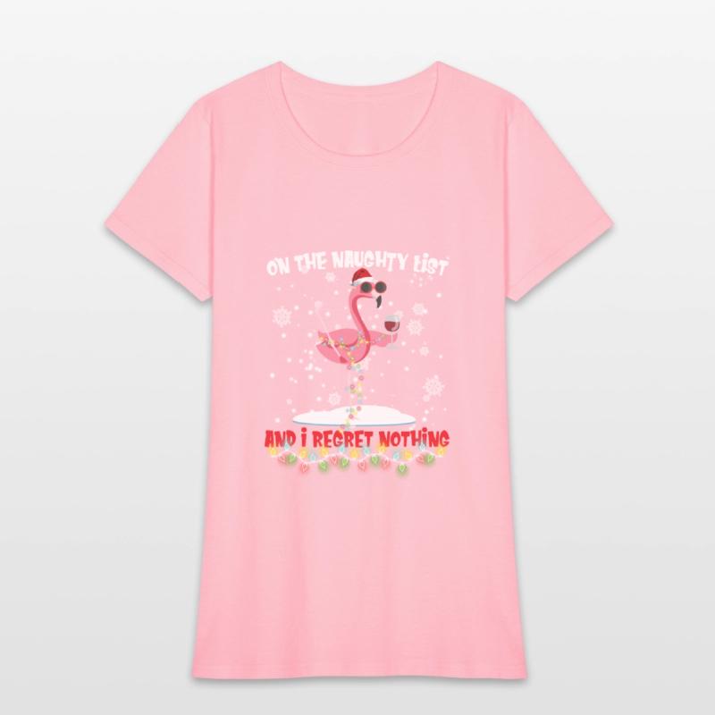 On The Naughty List And I Regret Nothing Flamingo