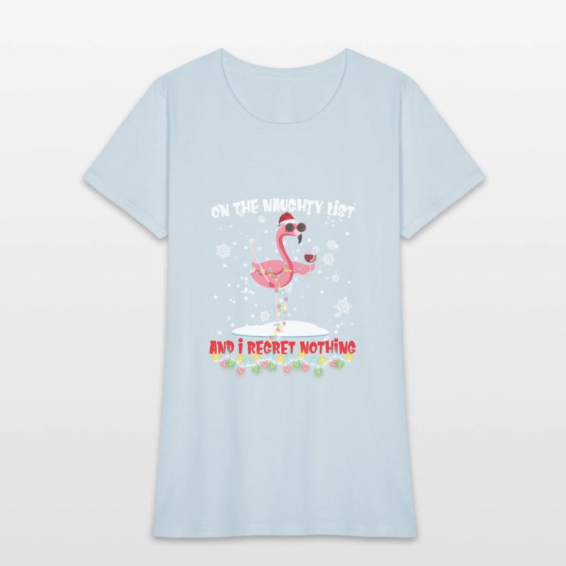 On The Naughty List And I Regret Nothing Flamingo