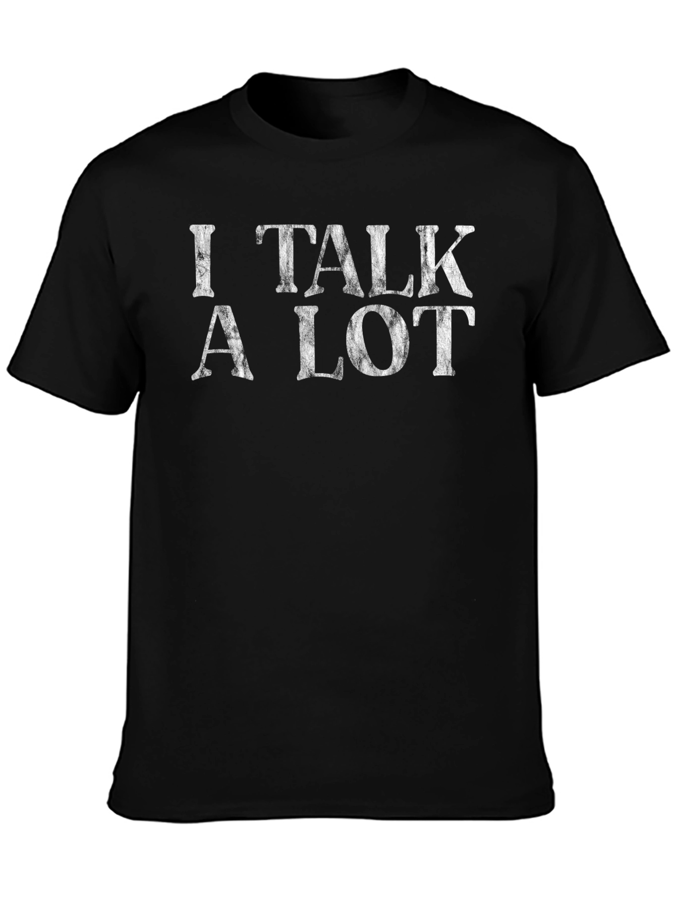 I Talk A Lot Black T-Shirt
