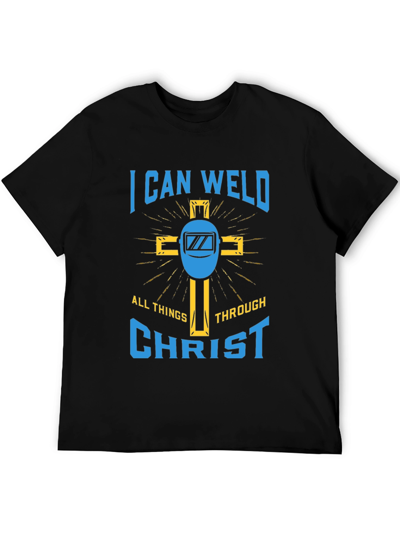 I Can Weld Through Christ Graphic Tee