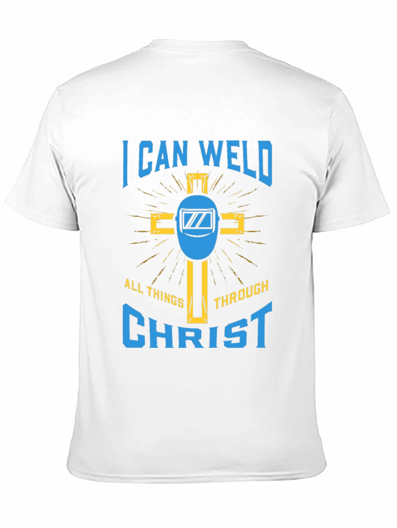 I Can Weld Through Christ Graphic Tee