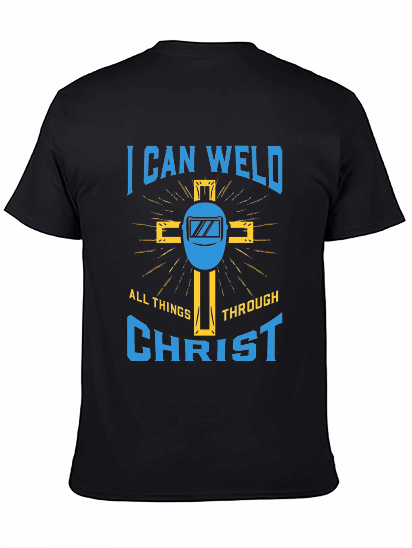 I Can Weld Through Christ Graphic Tee