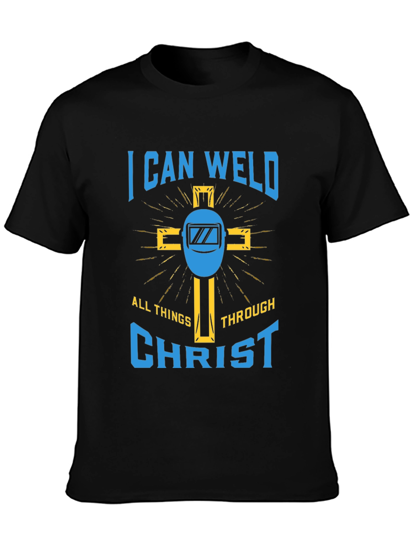 I Can Weld Through Christ Graphic Tee
