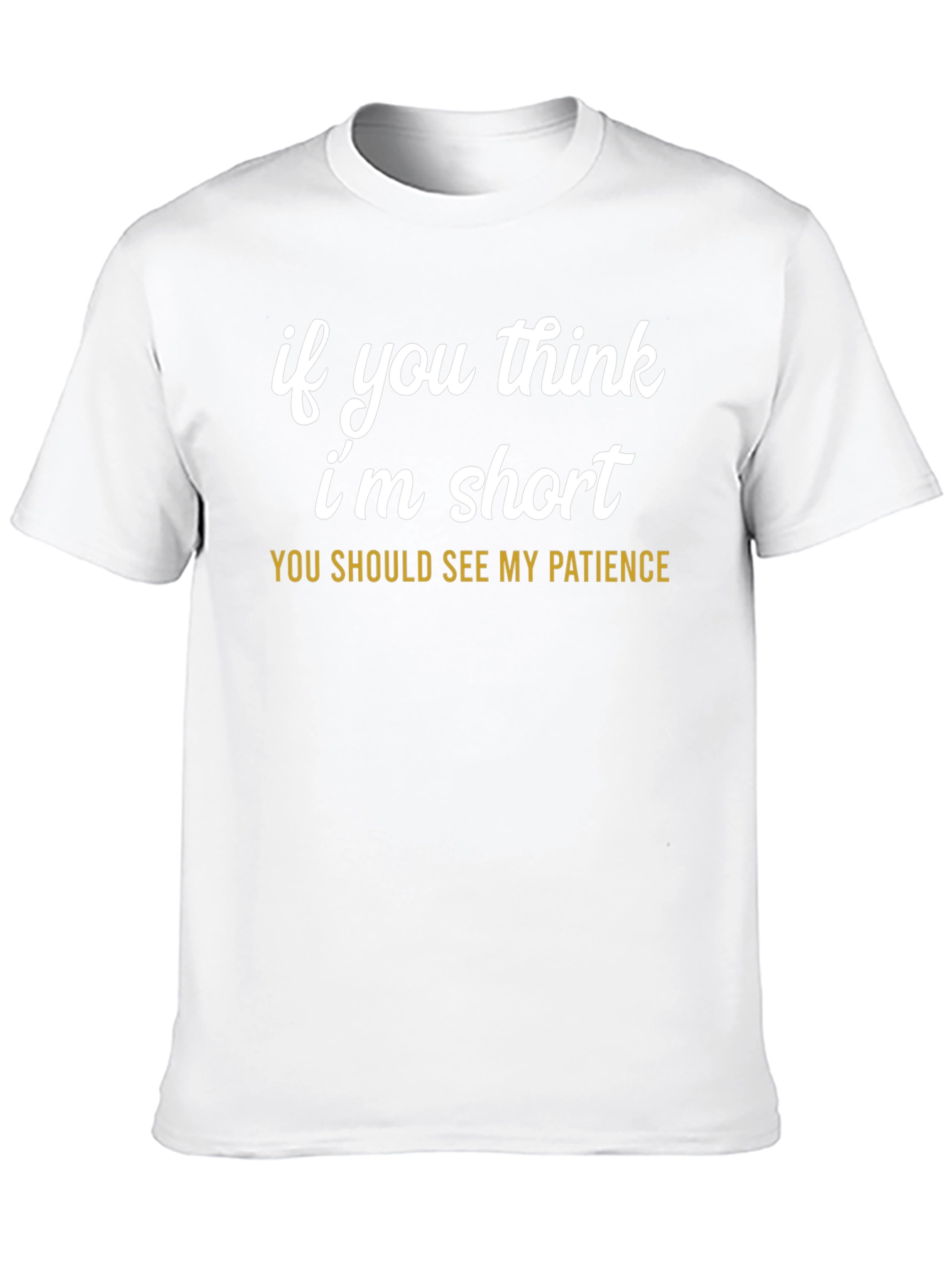 Funny Sarcastic Short Patience Graphic T-Shirt