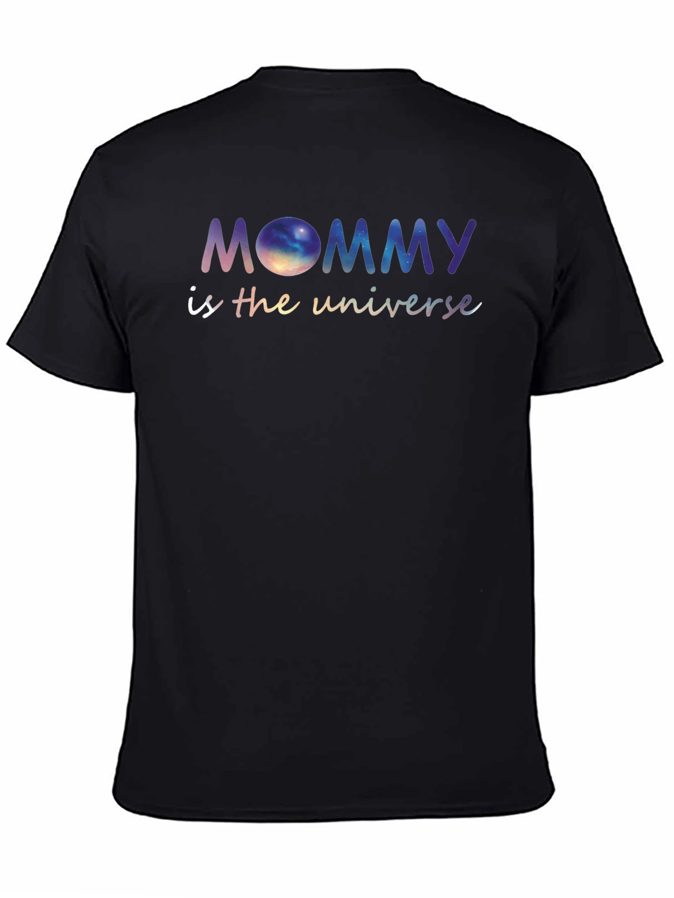 Mommy is the Universe Galaxy Graphic Tee
