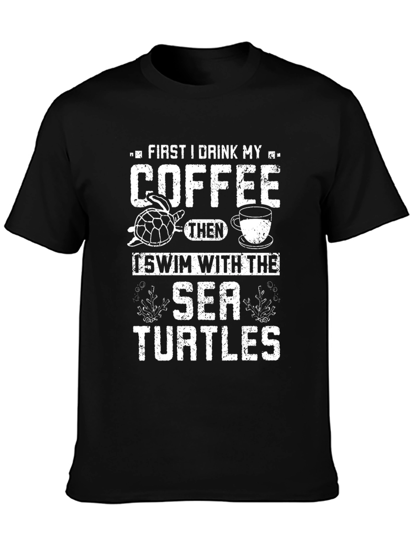 Drink Coffee Swim with Sea Turtles Graphic Tee