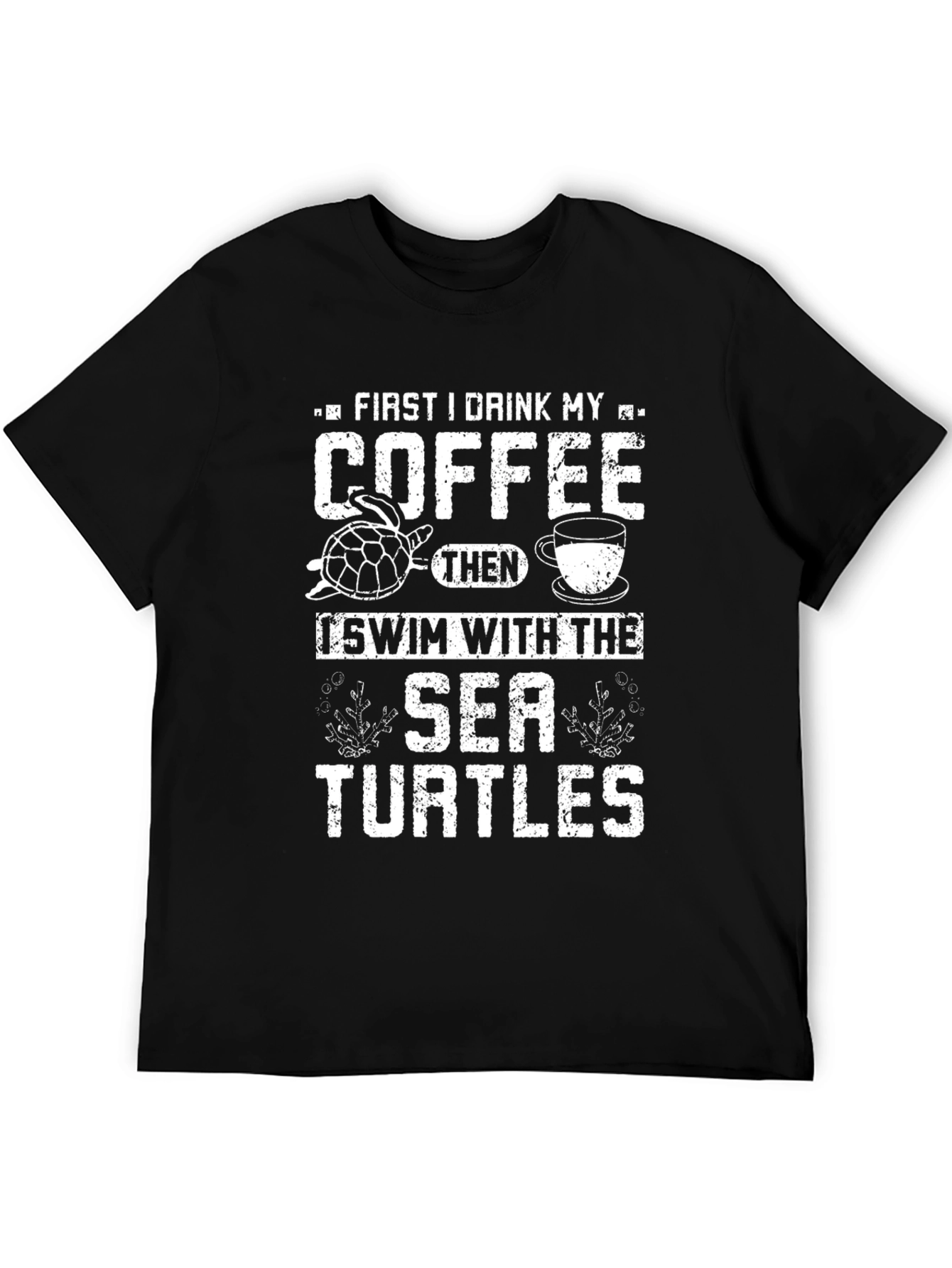 Drink Coffee Swim with Sea Turtles Graphic Tee