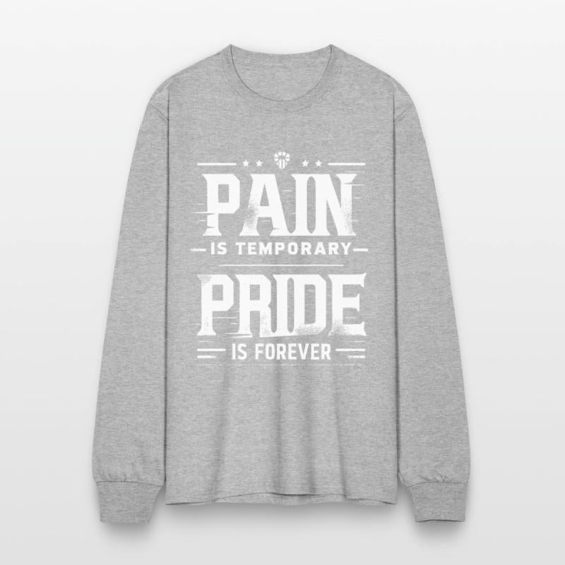 Pain is Temporary Pride is Forever