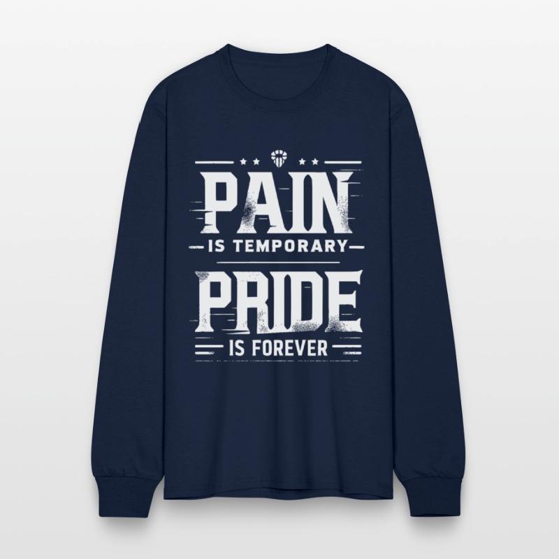 Pain is Temporary Pride is Forever