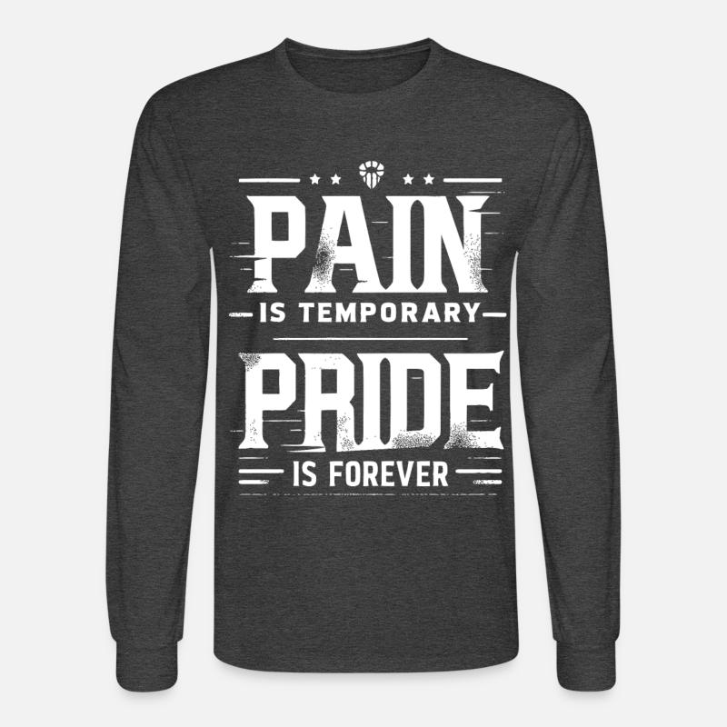 Pain is Temporary Pride is Forever