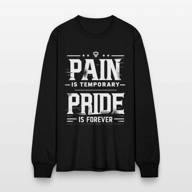 Pain is Temporary Pride is Forever