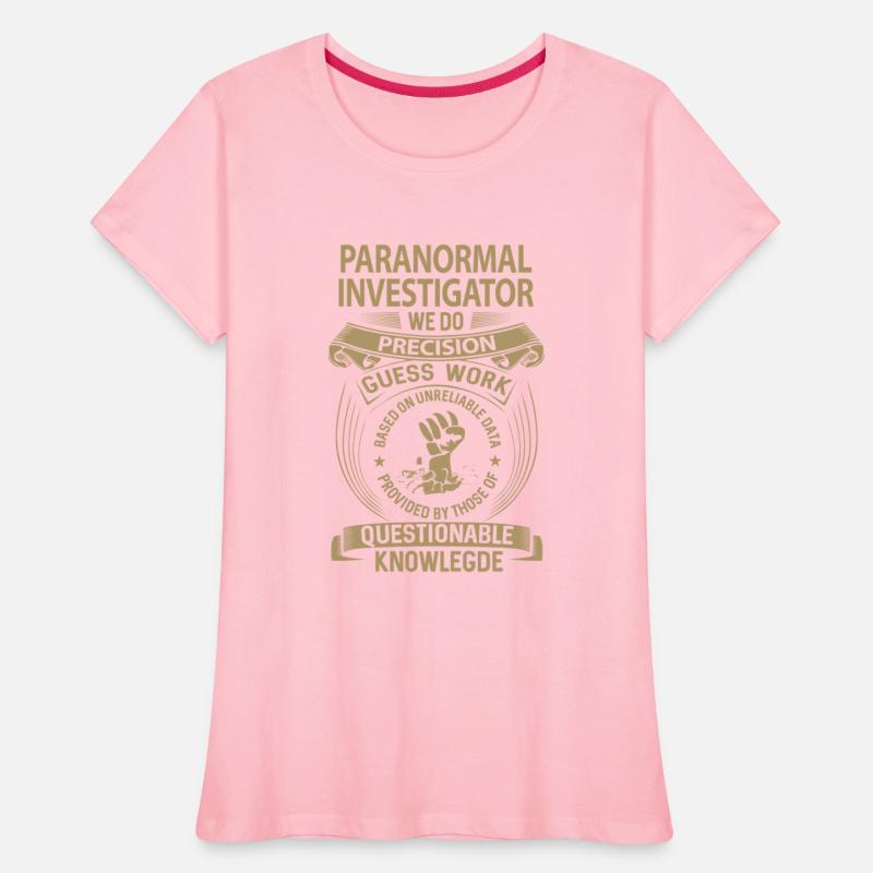 Paranormal Investigator T Shirt - We Do Precision