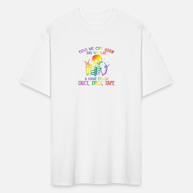 Piss Me Off Again And We Play A Game Called Duct D