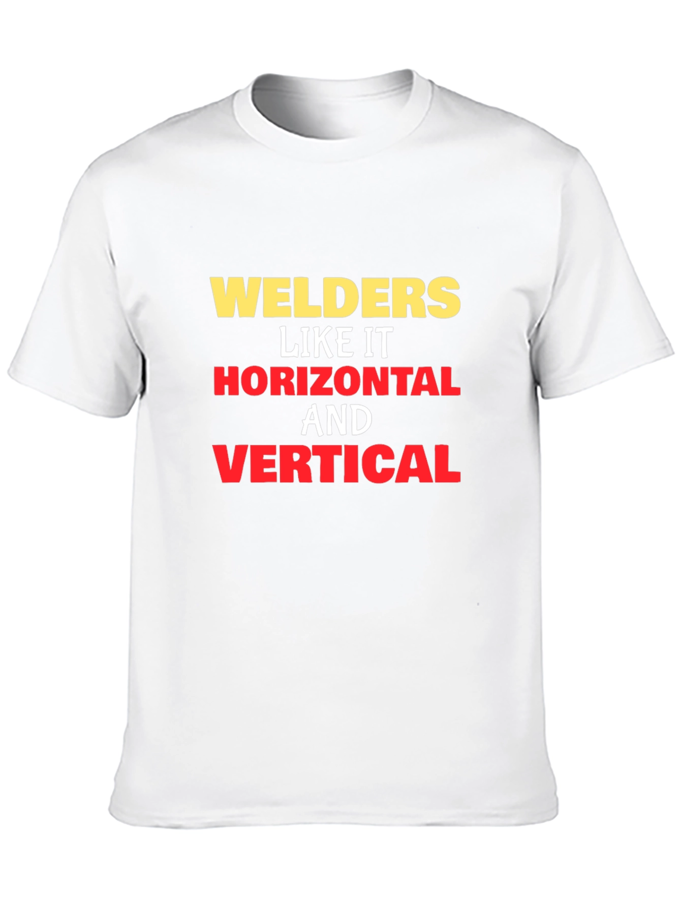 Welders Like It Horizontal and Vertical T-Shirt