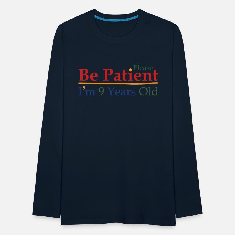 Please Be Patient I'm 9 Years Old