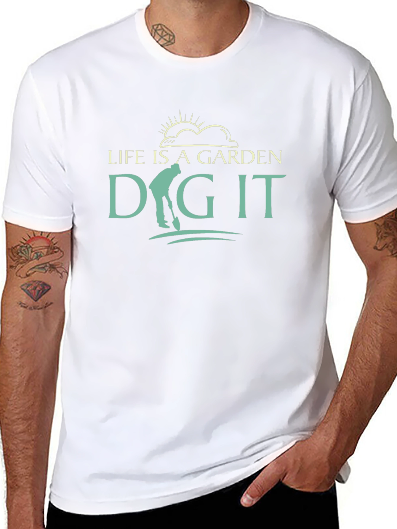 Life Is A Garden Dig It T-Shirt