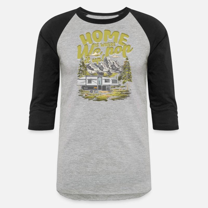 Pop Up Camper Home Is Where We Pop It Up