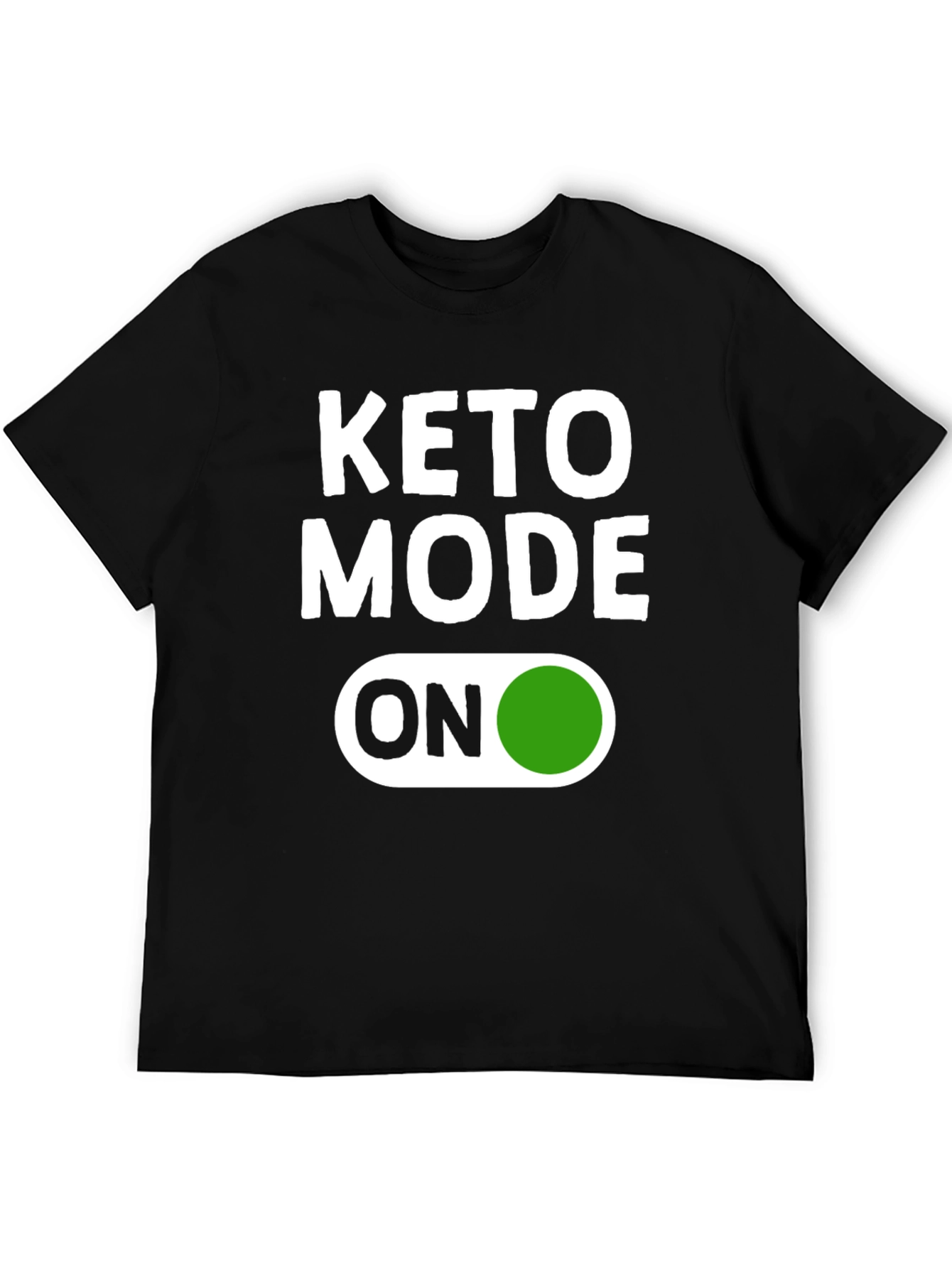 Keto Mode ON T-Shirt - Trendy Graphic Tee