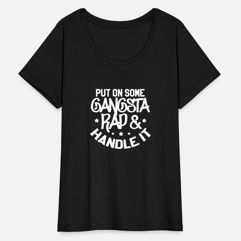 Put On Some Gangsta Rap & Handle It