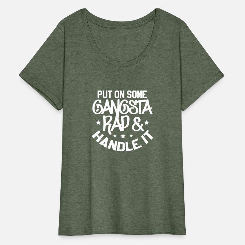 Put On Some Gangsta Rap & Handle It