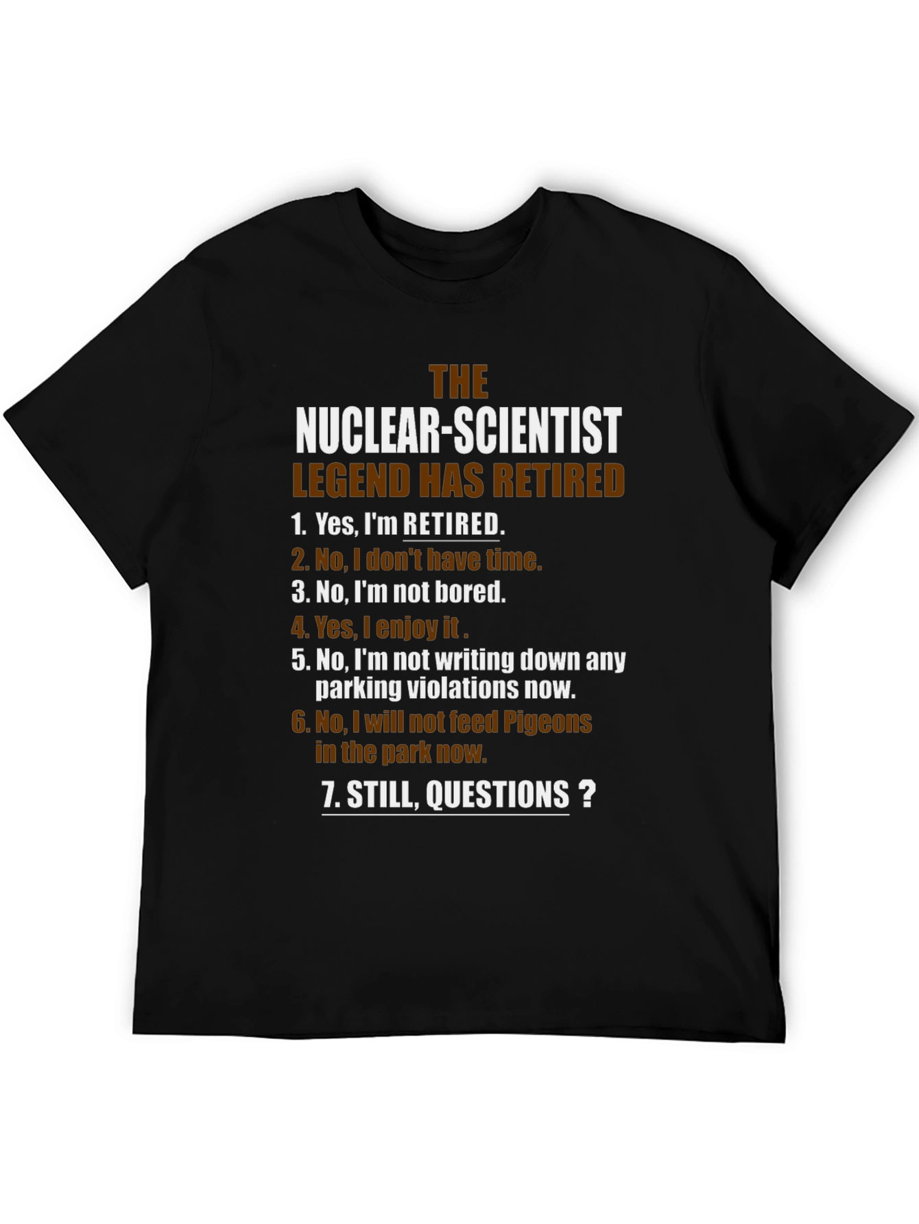 Retired Nuclear Scientist Novelty Graphic T-Shirt