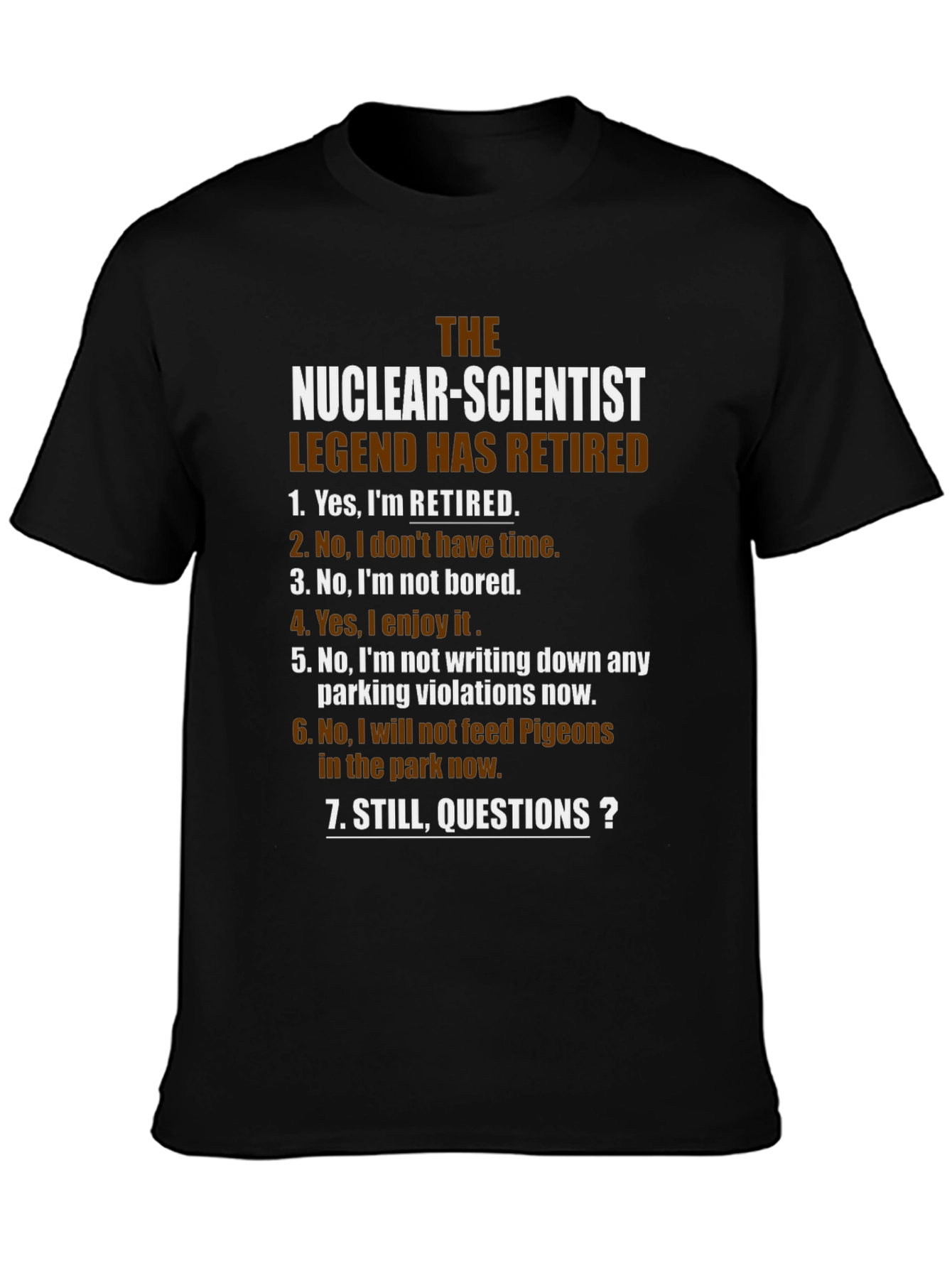 Retired Nuclear Scientist Novelty Graphic T-Shirt