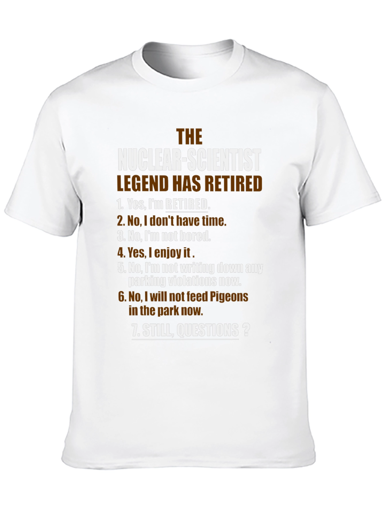 Retired Nuclear Scientist Novelty Graphic T-Shirt