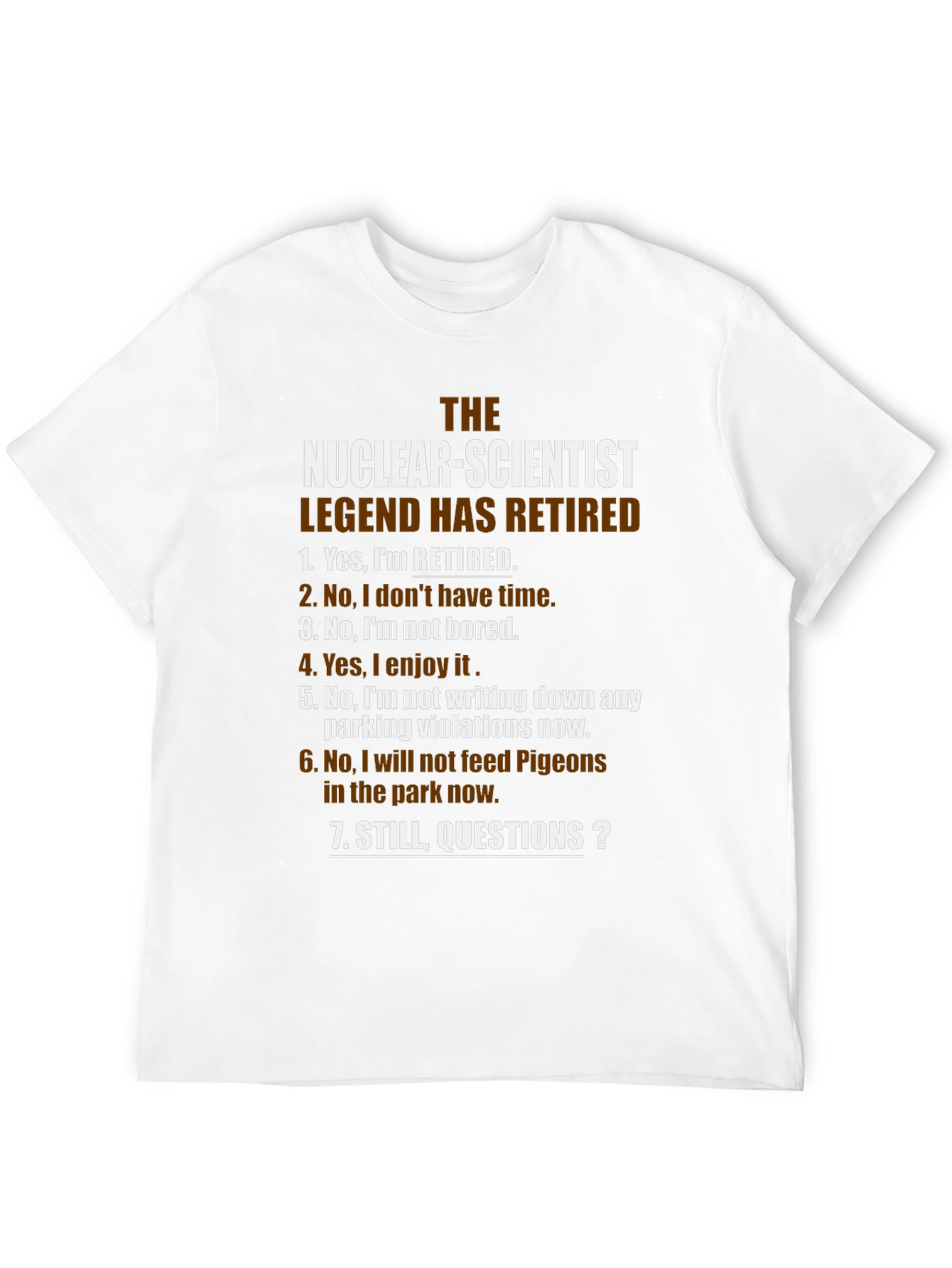 Retired Nuclear Scientist Novelty Graphic T-Shirt