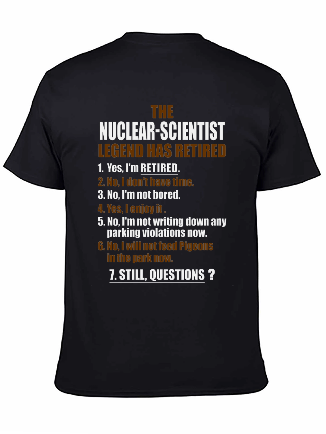 Retired Nuclear Scientist Novelty Graphic T-Shirt