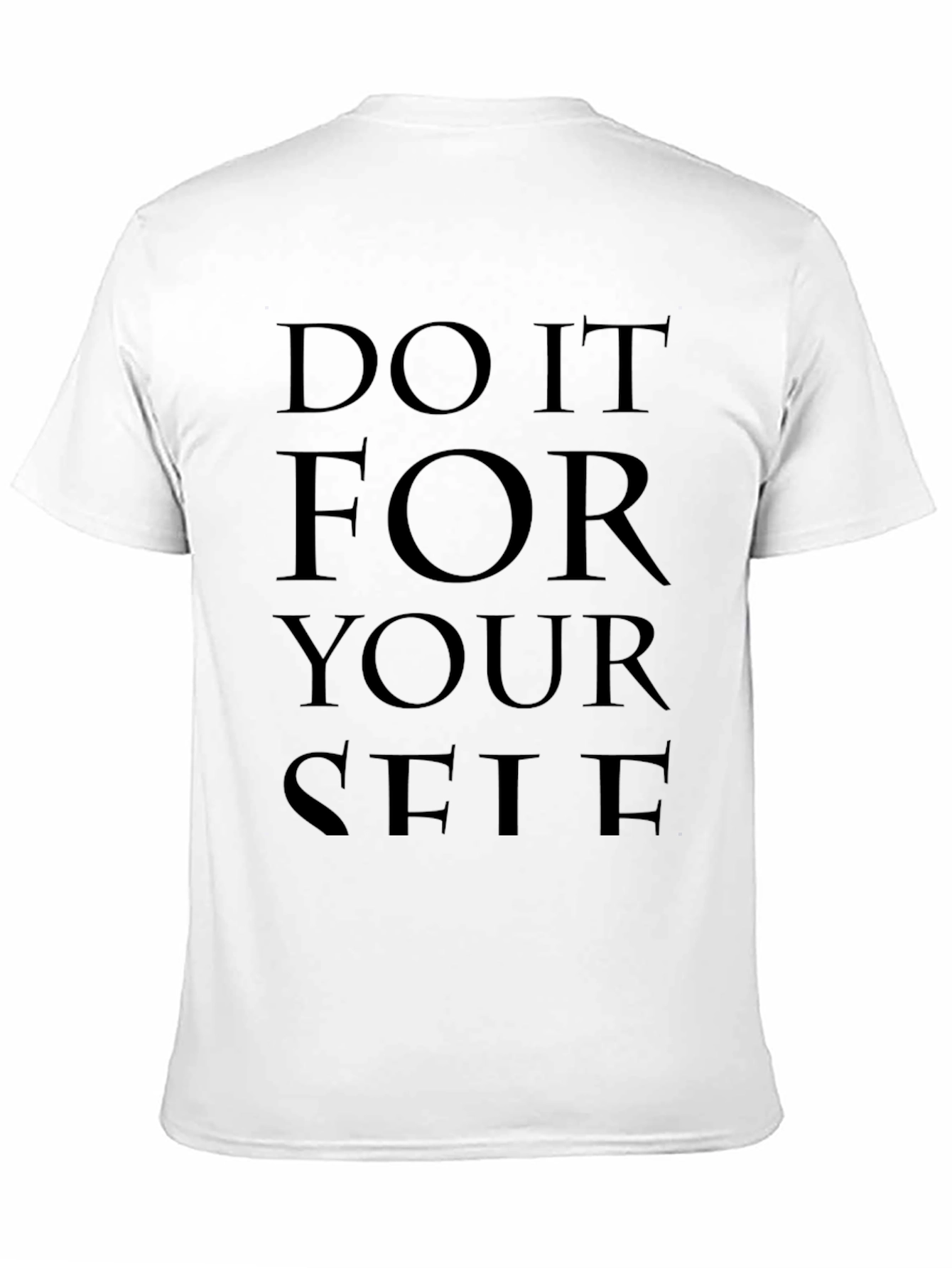 Motivational Do It For Yourself Black T-Shirt
