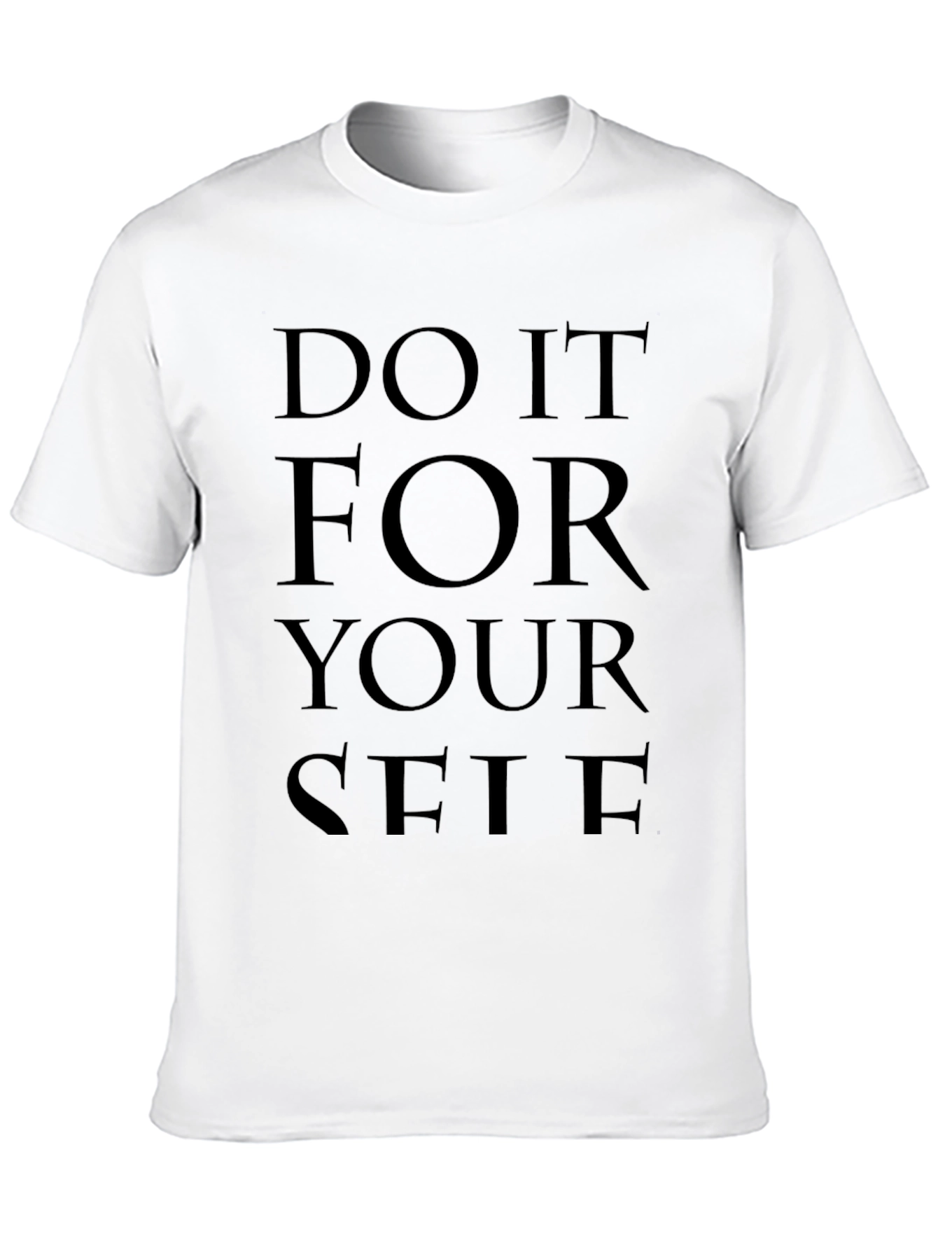 Motivational Do It For Yourself Black T-Shirt