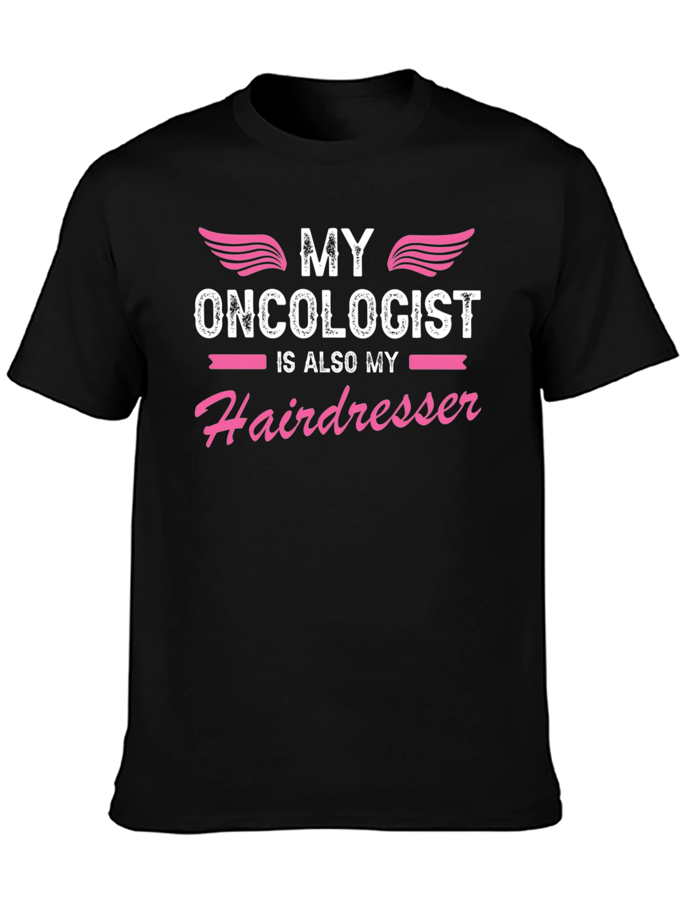 Funny Oncologist Hairdresser T-Shirt