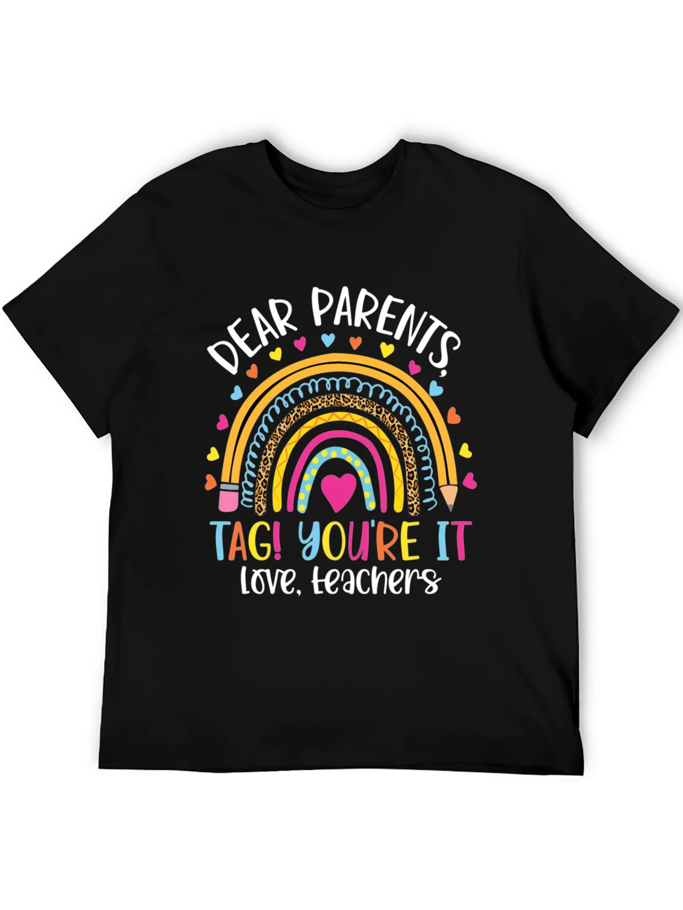 Dear Parents Teachers Love Graphic T-Shirt