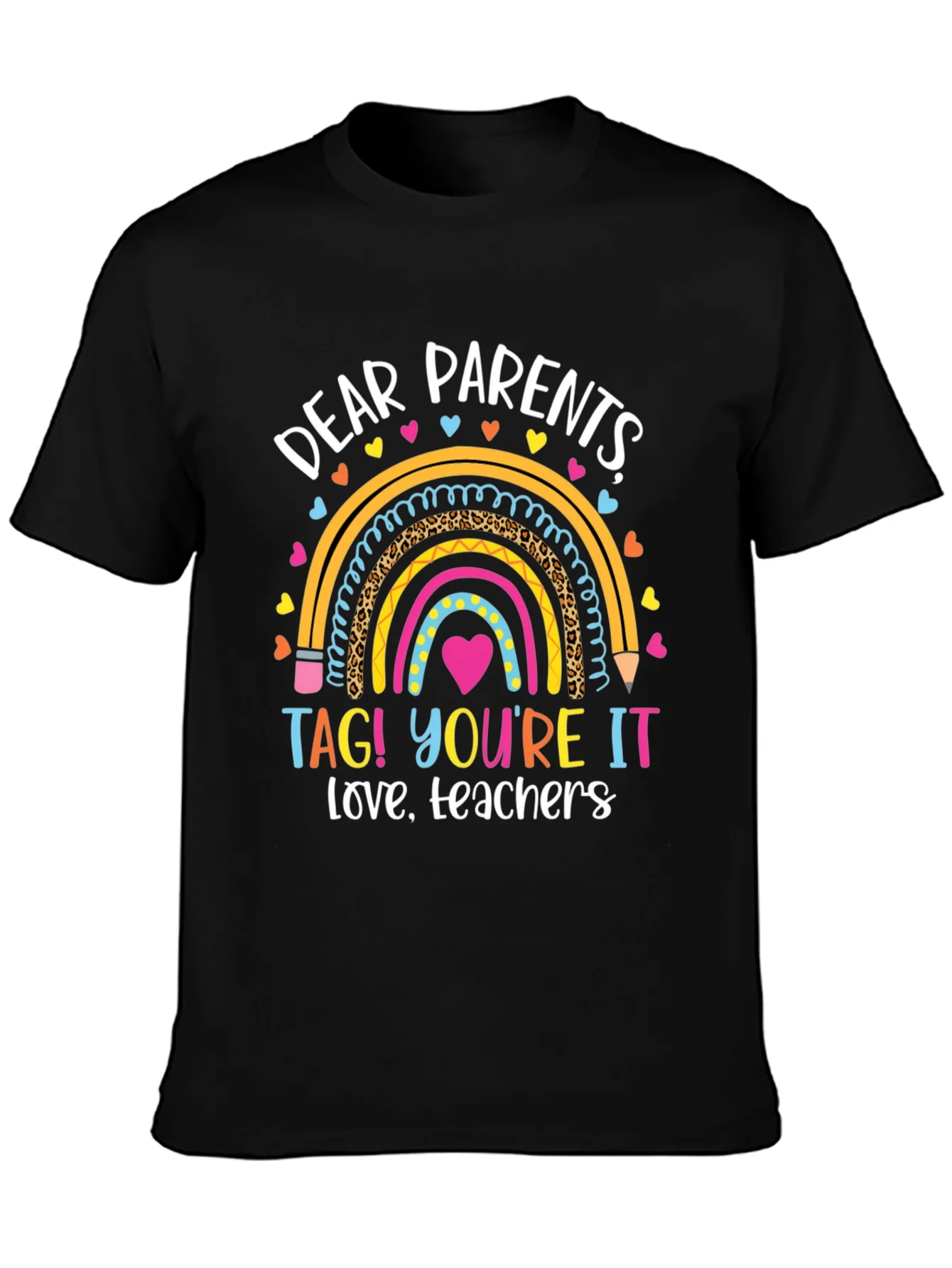 Dear Parents Teachers Love Graphic T-Shirt