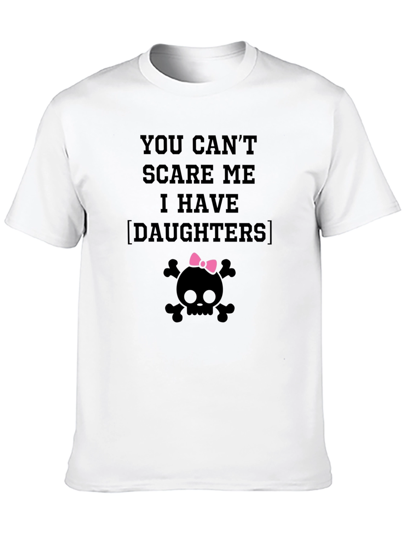You Cant Scare Me T-Shirt