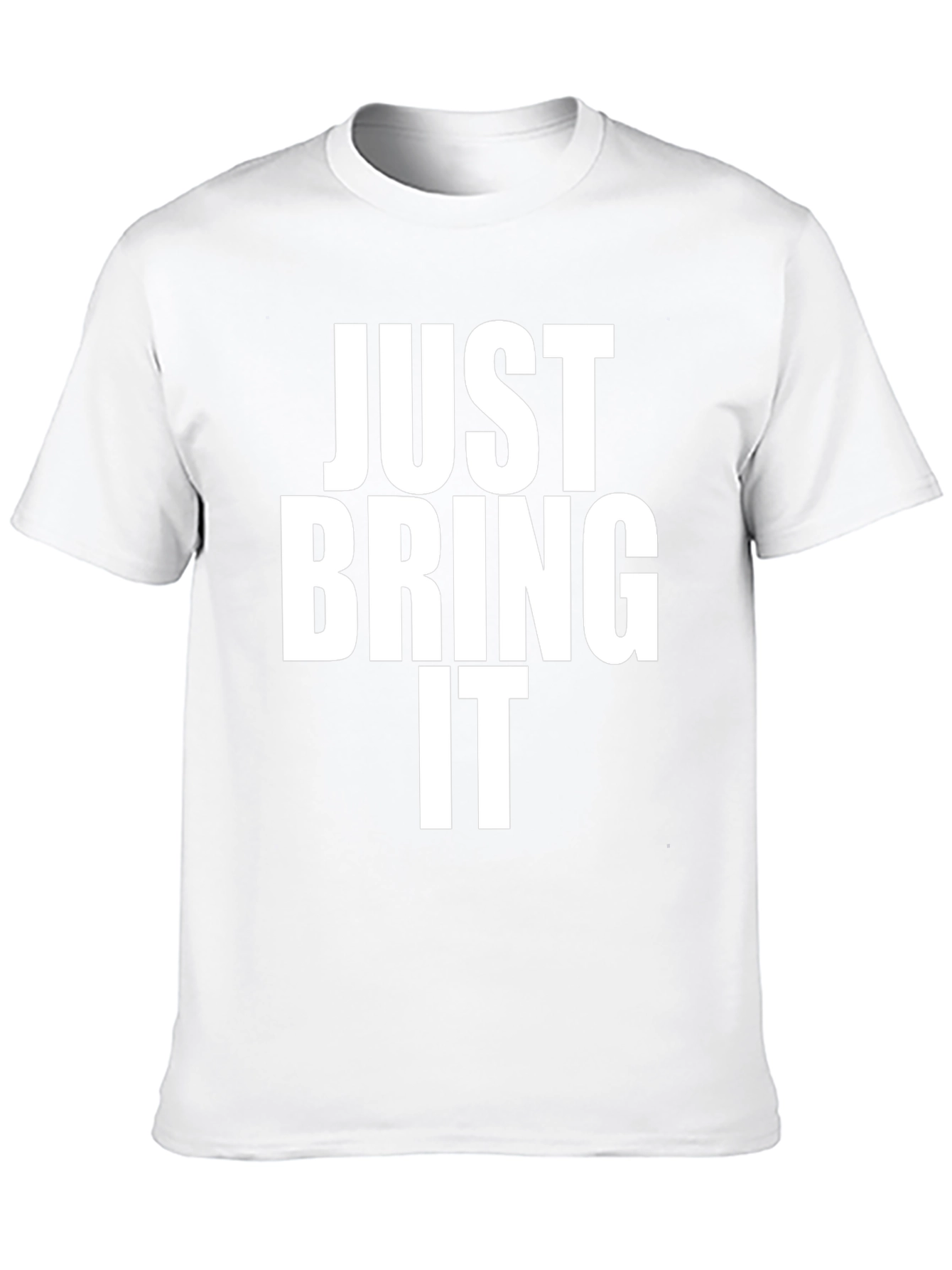 Just Bring It Black T-Shirt